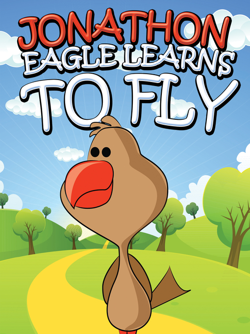 Title details for Jonathon Eagle Learns to Fly by Speedy Publishing - Available